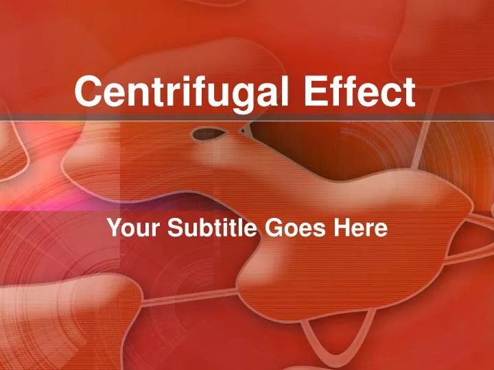 centrifugal effect