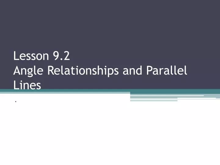 lesson 9 2 angle relationships and parallel lines