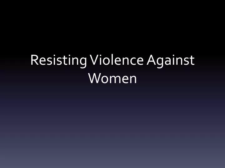 resisting violence against women