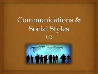 Communications &amp; Social Styles