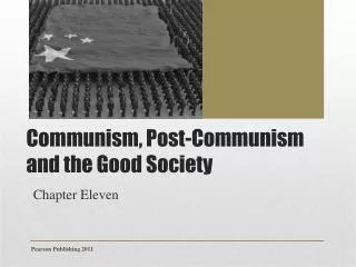 Communism, Post-Communism and the Good Society