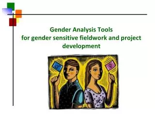 Gender Analysis Tools for gender sensitive fieldwork and project development