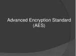 Ppt Advanced Encryption Standard Aes Powerpoint Presentation Free Ppt Advanced Encryption Standard Aes Powerpoint Presentation Free