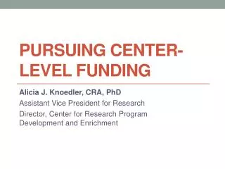 Pursuing Center-Level Funding