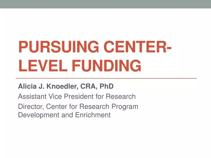pursuing center level funding
