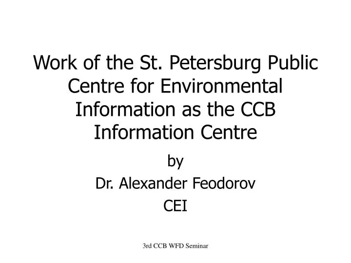 work of the st petersburg public centre for environmental information as the ccb information centre