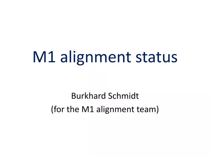 m1 alignment status