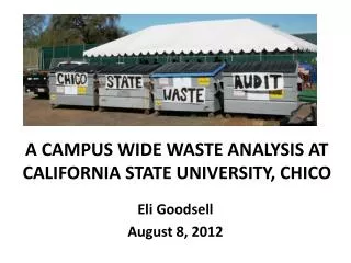 A CAMPUS WIDE WASTE ANALYSIS AT CALIFORNIA STATE UNIVERSITY, CHICO