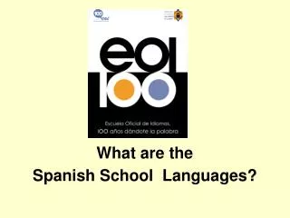 What are the Spanish School Languages?