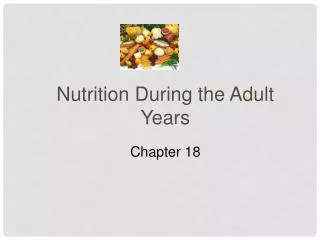 Nutrition During the Adult Years