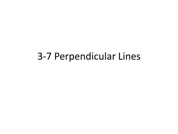 3 7 perpendicular lines