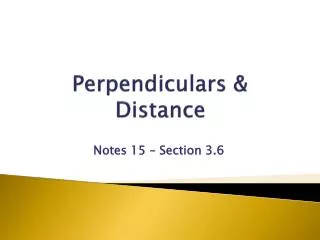Perpendiculars &amp; Distance