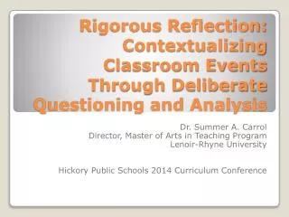 Rigorous Reflection: Contextualizing Classroom Events Through Deliberate Questioning and Analysis