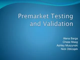 Premarket Testing and Validation
