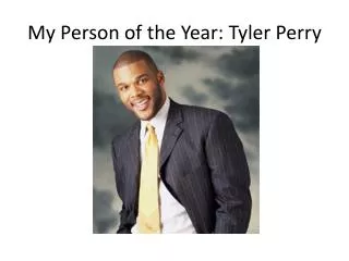 My Person of the Year: Tyler Perry