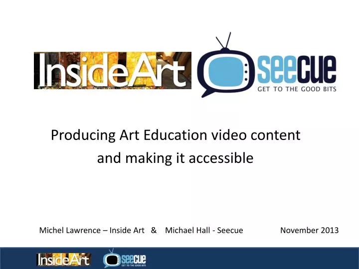 producing art education video content and making it accessible