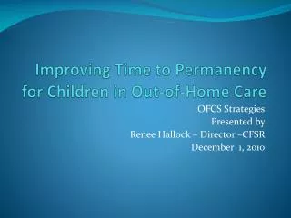 Improving Time to Permanency for Children in Out-of-Home Care