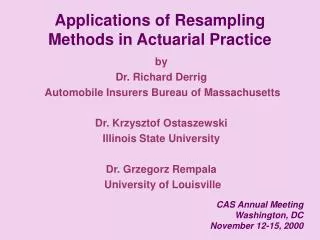 Applications of Resampling Methods in Actuarial Practice