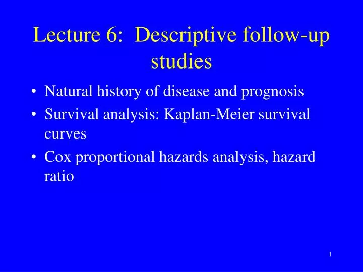 lecture 6 descriptive follow up studies