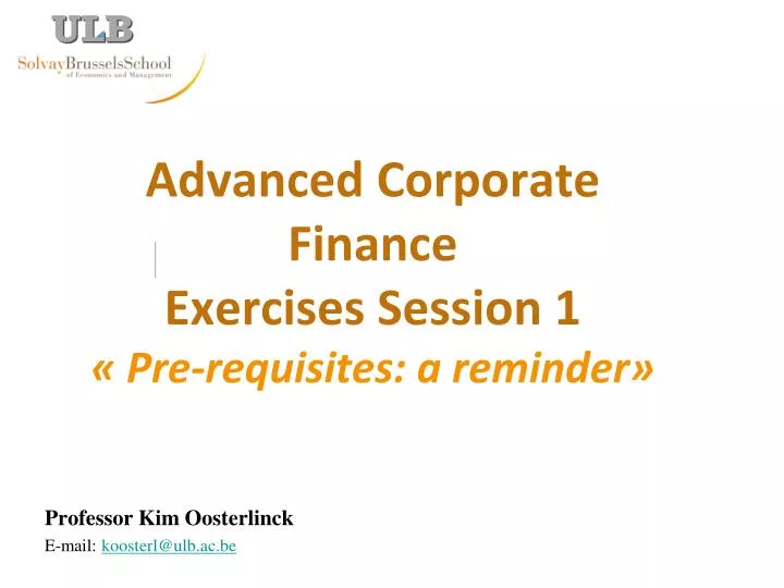 advanced corporate finance exercises session 1 pre requisites a reminder