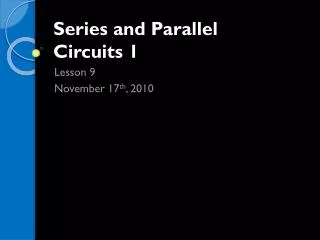 Series and Parallel Circuits 1