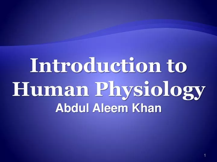 introduction to human physiology abdul aleem khan