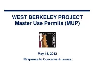WEST BERKELEY PROJECT Master Use Permits (MUP)