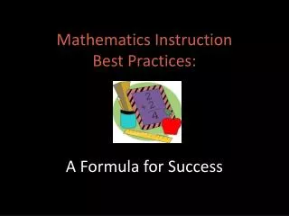 Mathematics Instruction Best Practices: A Formula for Success