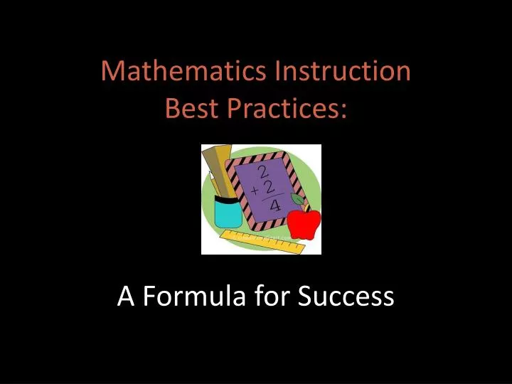 mathematics instruction best practices a formula for success