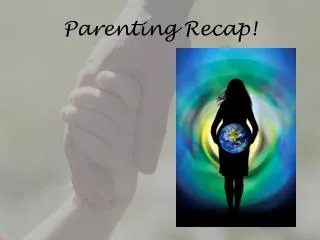 parenting recap