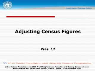Adjusting Census Figures Pres. 12
