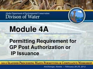 Module 4A Permitting Requirement for GP Post Authorization or IP Issuance