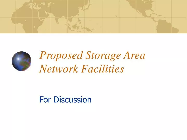 proposed storage area network facilities