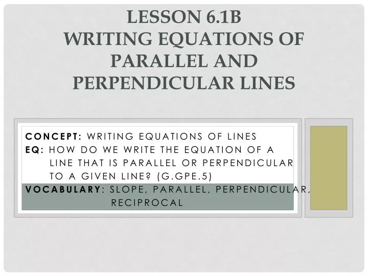 lesson 6 1b writing equations of parallel and perpendicular lines