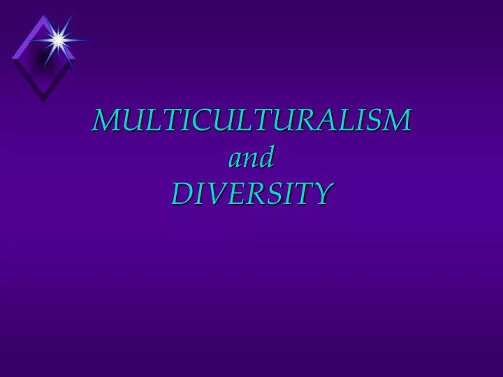 multiculturalism and diversity
