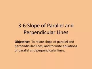 3-6:Slope of Parallel and Perpendicular Lines