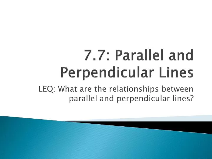 7 7 parallel and perpendicular lines