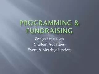 Programming &amp; Fundraising