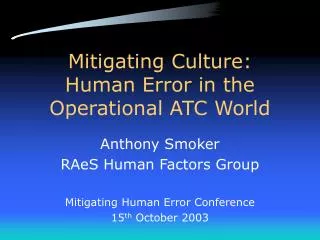 Mitigating Culture: Human Error in the Operational ATC World
