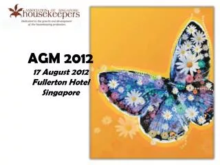 AGM 2012 17 August 2012 Fullerton Hotel Singapore