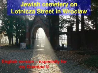 Jewish cemetery on Lotnicza Street in Wroclaw