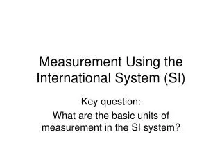 measurement using the international system si