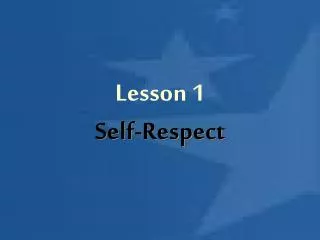 Lesson 1 Self-Respect
