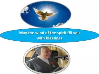 May the wind of the spirit fill you with blessings