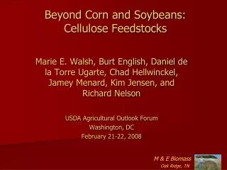 Beyond Corn and Soybeans: Cellulose Feedstocks