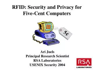 RFID: Security and Privacy for Five-Cent Computers