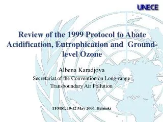 Review of the 1999 Protocol to Abate Acidification, Eutrophication and Ground-level Ozone