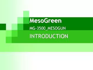 MesoGreen MG-3500_MESOGUN INTRODUCTION