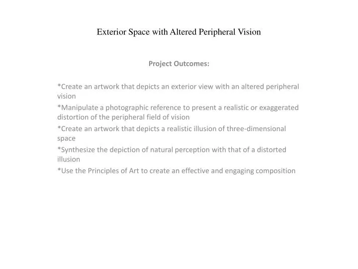exterior space with altered peripheral vision