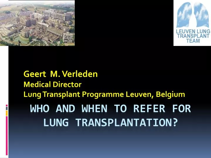 geert m verleden medical director lung transplant programme leuven belgium